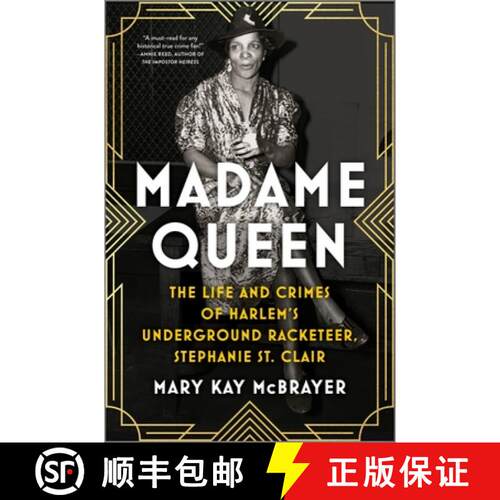 【3-4周达】精装 Madame Queen: The Life and Crimes of Harlem's Underground Racketeer, Stephanie St. Clair [9780778310655]
