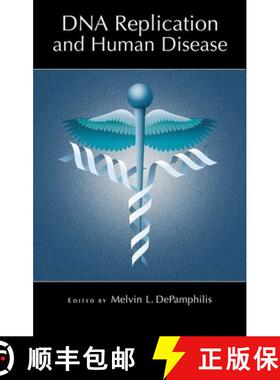 【3-4周达】DNA Replication and Human Disease: (Cold Spring Harbor Monograph Series 47) [9780879697662]