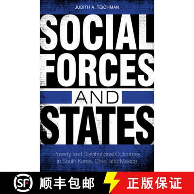 【3-4周达】精装 Social Forces and States: Poverty and Distributional Outcomes in South Korea, Chile, ... [9780804778251]