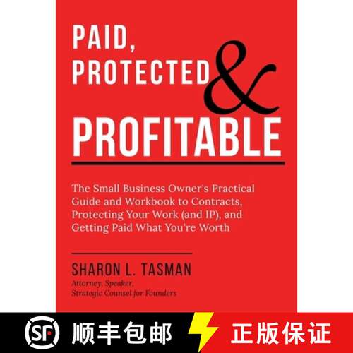 预订 Paid, Protected & Profitable: The Small Business Owner's Practical Guide and Workbook to Contrac... [9781913206819]
