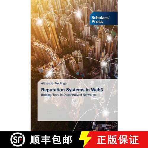 【3-4周达】Reputation Systems in Web3: Building Trust in Decentralized Networks (Aufl.) [9786138945925]