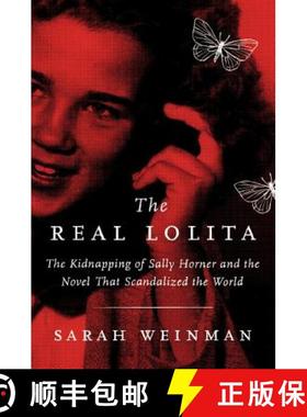 【3-4周达】The Real Lolita: The Kidnapping of Sally Horner and the Novel That Scandalized the World [9780062661920]