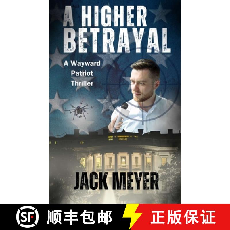 【2-3周达】A Higher Betrayal: A Wayward Patriot Thriller [9798986293141]