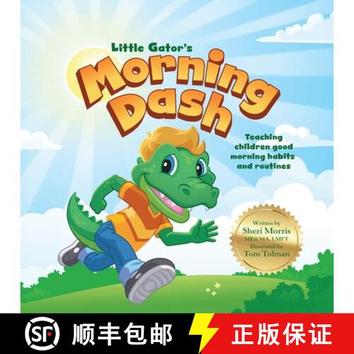 【3-4周达】Little Gator's Morning Dash: Teaching children good morning habits and routines [9781606453735]