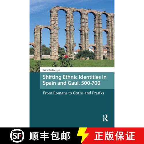 【3-4周达】Shifting Ethnic Identities in Spain and Gaul, 500-700: From Romans to Goths and Franks [9781041186052]