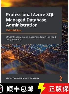 【3-4周达】Professional Azure SQL Managed Database Administration - Third Edition:  Efficiently manag... [9781801076524]