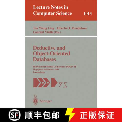 【3-4周达】Deductive and Object-Oriented Databases : Fourth International Conference, DOOD' 95, Singa... [9783540606086]