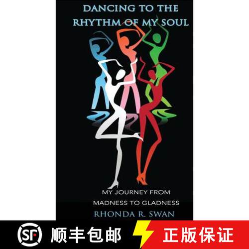 【3-4周达】Dancing to the Rhythm of My Soul: My Journey From Madness To Gladness [9780974264554]