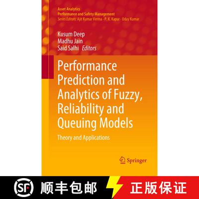 【3-4周达】Performance Prediction and Analytics of Fuzzy, Reliability and Queuing Models : Theory and... [9789811345197]