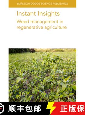 【3-4周达】Instant Insights: Weed Management in Regenerative Agriculture: Weed management in regenera... [9781801465229]
