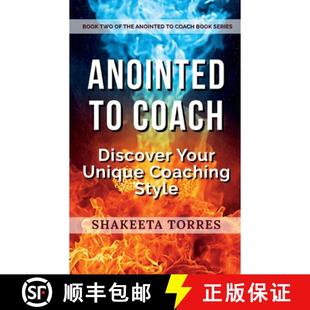 【3-4周达】Anointed to Coach: Discover Your Unique Coaching Style [9781300245766]