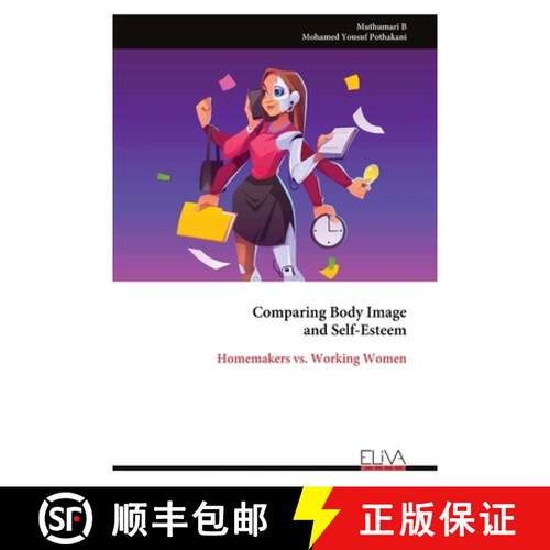 【3-4周达】Comparing Body Image and Self-Esteem: Homemakers vs. Working Women [9789999317610]