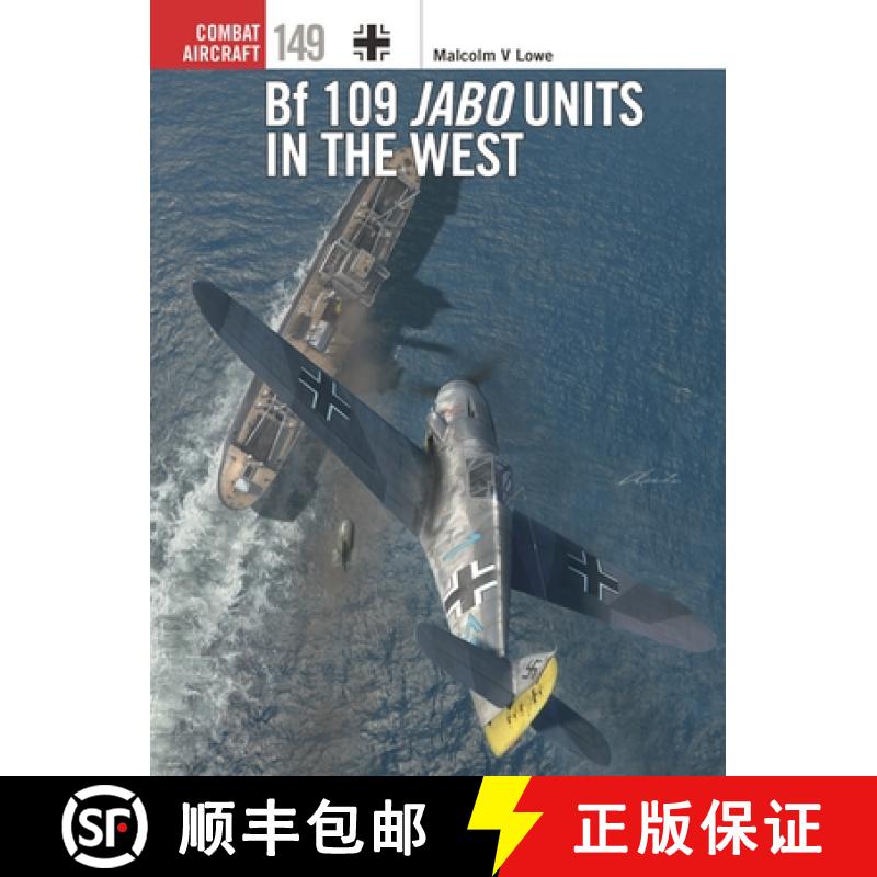 【3-4周达】Bf 109 Jabo Units in the West [9781472854452]