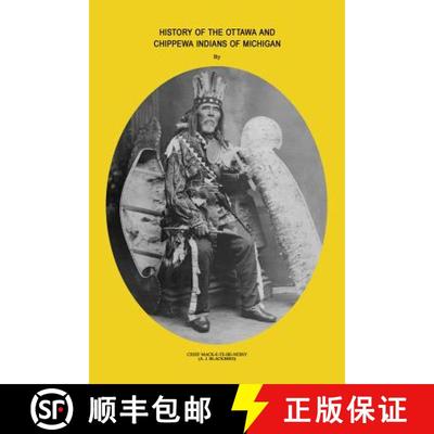 【3-4周达】History of Ottawa and Chippewa Indians of Michigan [9781891143960]
