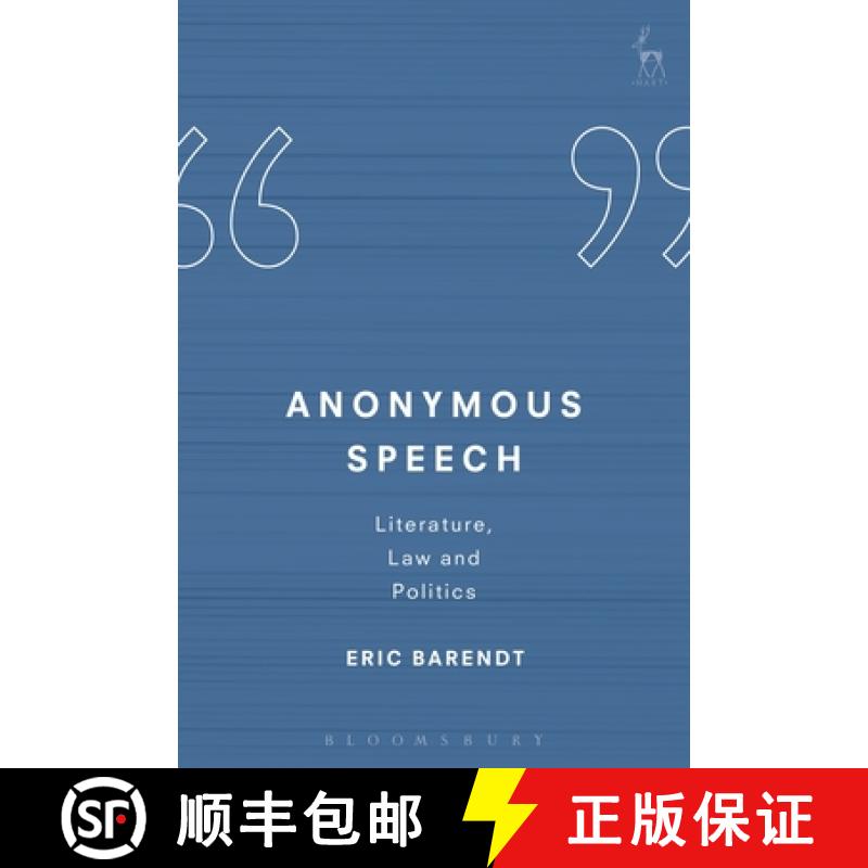 【3-4周达】Anonymous Speech: Literature, Law and Politics [9781849466134]