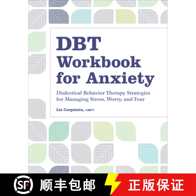 【3-4周达】Dbt Workbook for Anxiety: Dialectical Behavior Therapy Strategies for Managing Stress, Wor... [9781638784739]