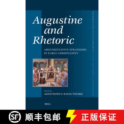 预订 Αugustine and Rhetoric: Argumentative Strategies in Early Christianity [9789004683594]