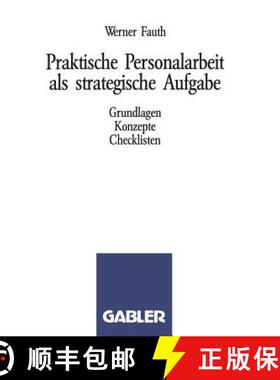 【3-4周达】Praktische Personalarbeit als strategische Aufgabe : Grundlagen, Konzepte, Checklisten [9783409191579]