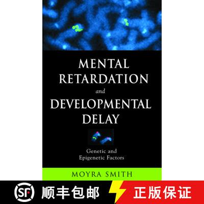 【3-4周达】精装 Mental Retardation and Developmental Delay: Genetic and Epigenetic Factors [9780195174328]