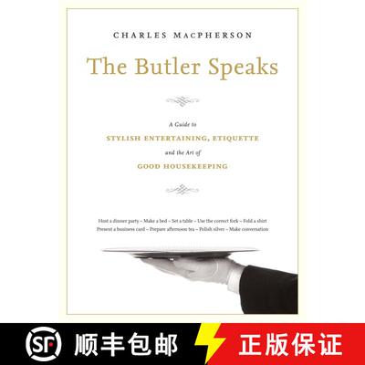 【3-4周达】精装 The Butler Speaks: A Return to Proper Etiquette, Stylish Entertaining, and the Art of... [9780449015919]