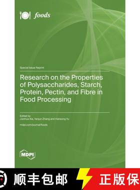 【3-4周达】Research on the Properties of Polysaccharides, Starch, Protein, Pectin, and Fibre in Food ... [9783036596747]