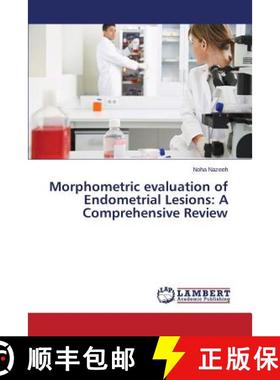预订 Morphometric evaluation of Endometrial Lesions: A Comprehensive Review [9783659463853]