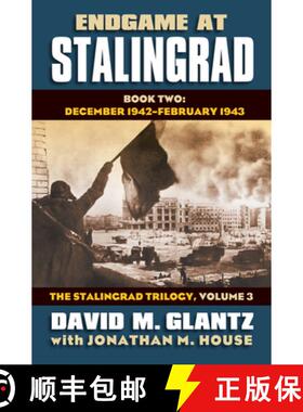 【3-4周达】Endgame at Stalingrad: the Stalingrad Trilogy, Volume 3: Book Two: December 1942–January ... [9780700619559]