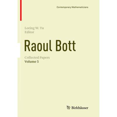 【4周达】Raoul Bott: Collected Papers : Volume 5 [9783030095994]