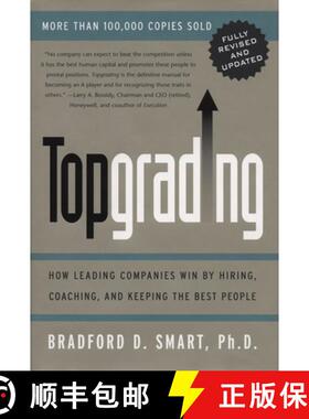 现货 Topgrading (revised PHP edition): How Leading Companies Win by Hiring, Coaching and Keeping the ... [9781591840817]