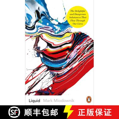 【3-4周达】液体：那些流经我们生活的美妙而又危险之物 简装 Liquid: The Delightful and Dangerous Substan... [9780241977323]