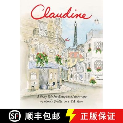 【3-4周达】Claudine: A Fairy Tale for Exceptional Grownups [9780998276878]