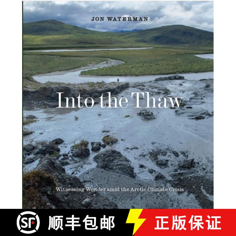 【3-4周达】Into the Thaw: Witnessing Wonder Amid the Arctic Climate Crisis [9781952338236]