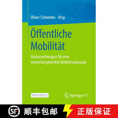 【3-4周达】Öffentliche Mobilität : Voraussetzungen für eine menschengerechte Verkehrsplanung (1. A... [9783658321055]