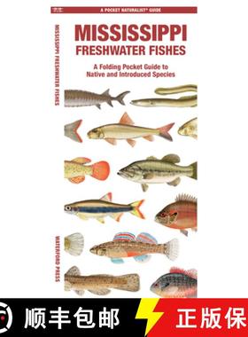 【3-4周达】Mississippi Freshwater Fishes: A Folding Guide to Native and Introduced Species [9781620057711]