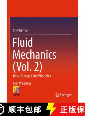 【3-4周达】Fluid Mechanics (Vol. 2) : Basic Concepts and Principles (Fourth Edition 2023) (Fourth Edi... [9783030997564]
