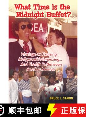 【3-4周达】What Time Is the Midnight Buffet? - Musings on Cruising... Hollywood Schmoozing... And the... [9798887710242]