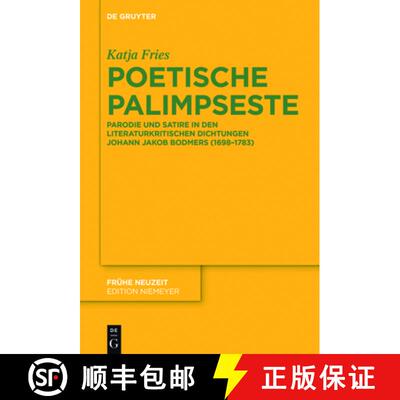 【3-4周达】精装 Poetische Palimpseste – Parodie und Satire in den literaturkritischen Dichtungen von... [9783110471342]