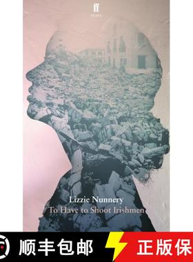 【3-4周达】To Have to Shoot Irishmen [9780571352289]
