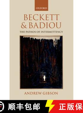 【3-4周达】Beckett and Badiou: The Pathos of Intermittency [9780199207756]