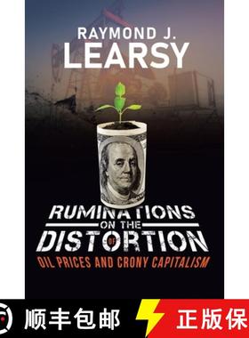 预订 Ruminations on the Distortion of Oil Prices and Crony Capitalism: Selected Writings [9781962587365]