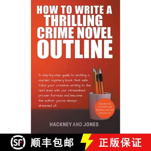 【3-4周达】How To Write A Thrilling Crime Novel Outline - A Step-By-Step Guide To Plotting A Murder M... [9798215612750]