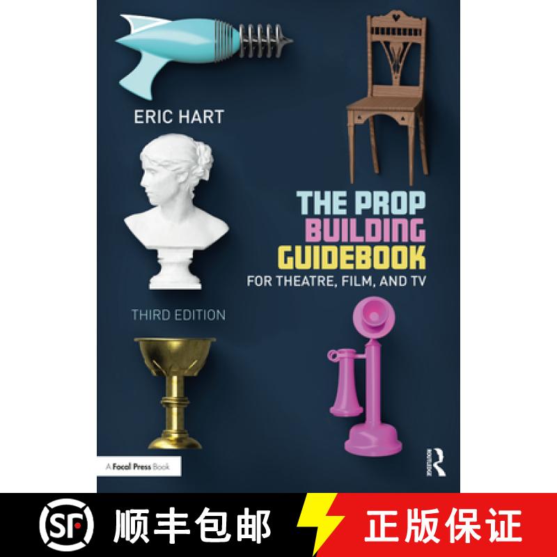 【3-4周达】The Prop Building Guidebook: For Theatre, Film, and TV [9781032154619]