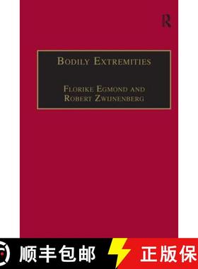 【3-4周达】Bodily Extremities: Preoccupations with the Human Body in Early Modern European Culture [9780754607267]