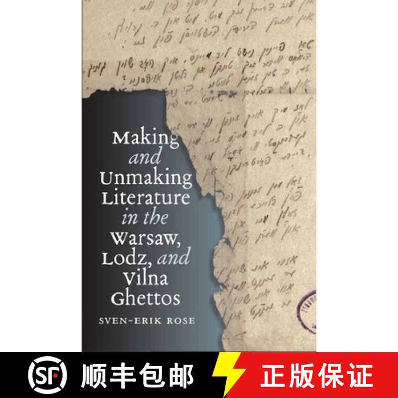 【3-4周达】Making and Unmaking Literature in the Warsaw, Lodz, and Vilna Ghettos [9781684582754]