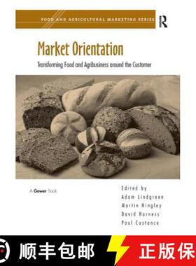 【3-4周达】Market Orientation: Transforming Food and Agribusiness Around the Customer [9780566092084]