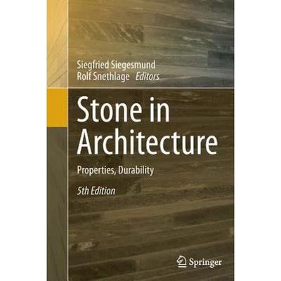【4周达】Stone in Architecture : Properties, Durability [9783662495735]