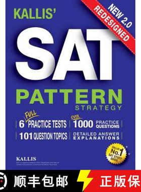 预订 KALLIS' Redesigned SAT Pattern Strategy + 6 Full Length Practice Tests (College SAT Prep + Study... [9780991165735]