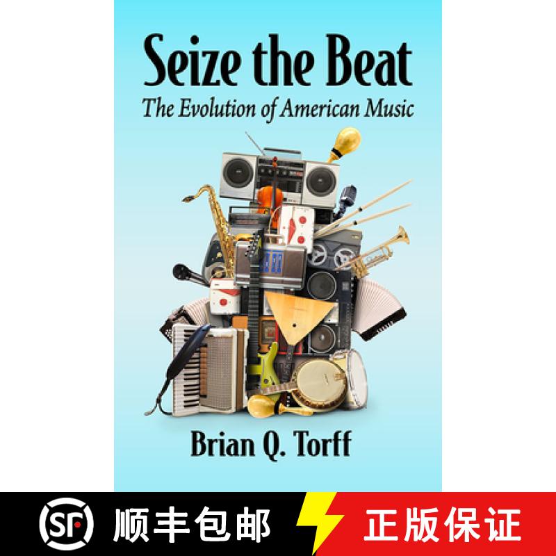 【2-3周达】Seize the Beat : The Evolution of American Music [9781476690773]