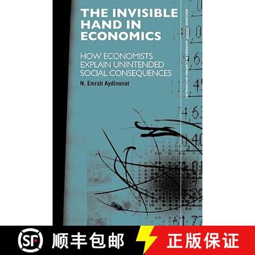 【3-4周达】The Invisible Hand in Economics : How Economists Explain Unintended Social Consequences [9780415569545]
