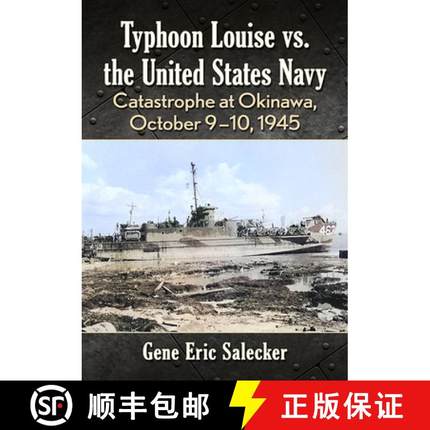 【3-4周达】Typhoon Louise vs. the United States Navy : Catastrophe at Okinawa, October 9-10, 1945 [9781476692739]